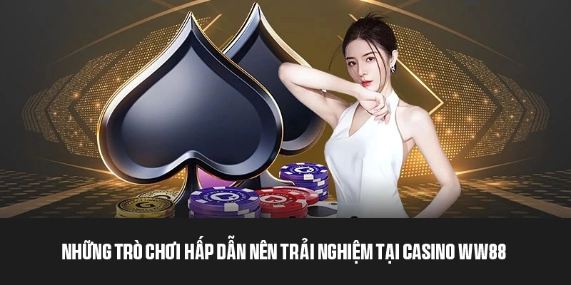 Những tựa game nên đặt cược tại sòng bạc của WW88 